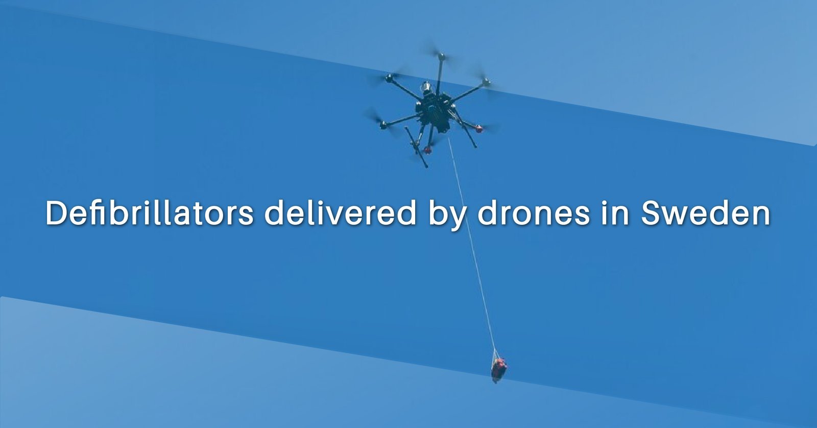 Defibrillators delivered by drones in Sweden
